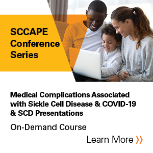 SCCAPE 2021 Session 2: Medical Complications Associated with Sickle Cell Disease & COVID 19 & SCD Presentations Banner